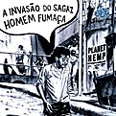 A Invas�o do Sagaz Homem Fuma�a - 2000