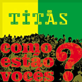 Como Est�o Voc�s? - 2003