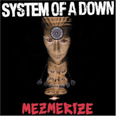 Mezmerize - 2005