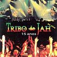 Tribo de Jah - 15 anos (Ao Vivo) - 2002