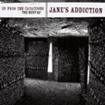 Up From the Catacombs - The Best of Jane?s Addicti - 2006